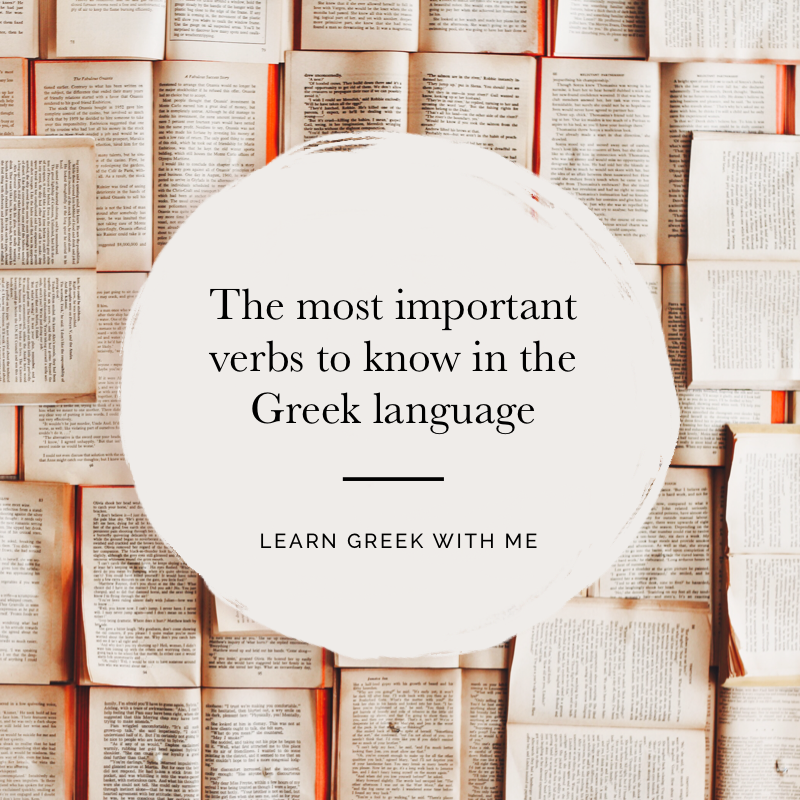 The most important verbs to know in Greek language